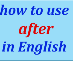 آیا با کاربردهای کلمه after در زبان انگلیسی آشنا هستید؟