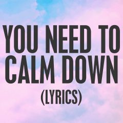ترجمه آهنگ You Need To Calm Down از Taylor Swift + دانلود
